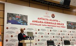 Antalya-Kırıkkale Otoyolu yapım protokolü imzalandı